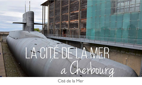Cite de la Mer - Cherbourg